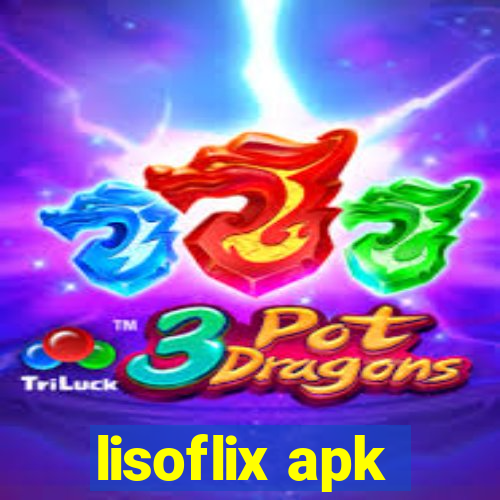 lisoflix apk